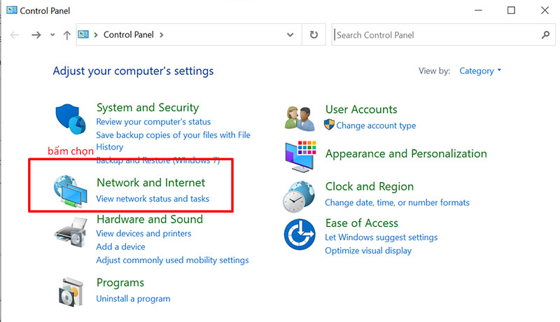  Chọn “ Network and Internet” tại Control Panel